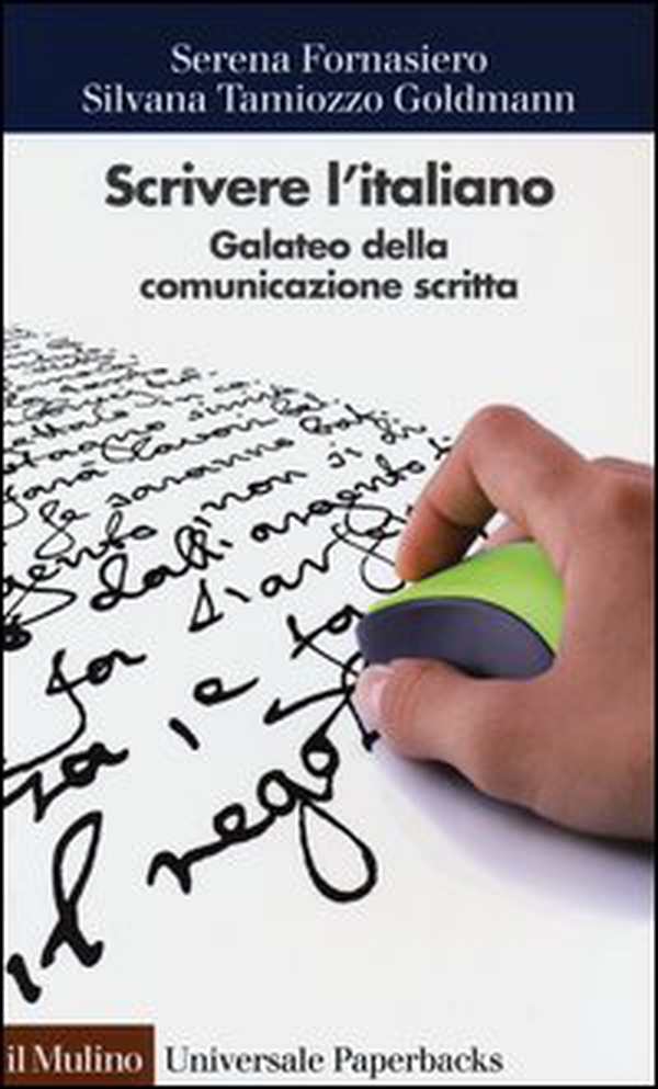 Scrivere l'italiano. Galateo della comunicazione scritta - Librerie.coop Scrivere l'italiano. Galateo della comunicazione scritta - Librerie.coop