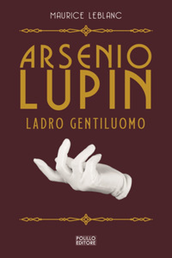 Arsenio Lupin, ladro gentiluomo - Vol. 1 - Librerie.coop Arsenio Lupin, ladro gentiluomo - Vol. 1 - Librerie.coop
