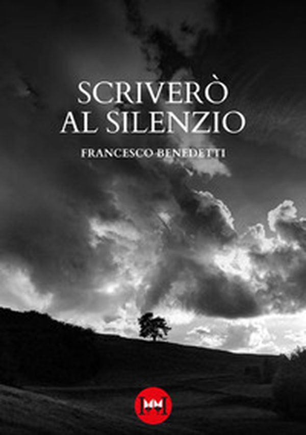 Scriverò al silenzio - Librerie.coop Scriverò al silenzio - Librerie.coop