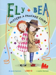 Mistero a Pancake Court. Ely + Bea - Vol. 10 - Librerie.coop