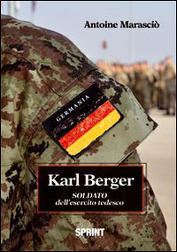 Karl Berger soldato dell'esercito tedesco - Librerie.coop Karl Berger soldato dell'esercito tedesco - Librerie.coop