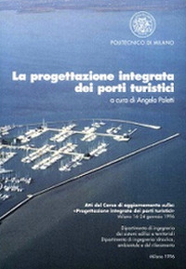 La progettazione integrata dei porti turistici - Librerie.coop La progettazione integrata dei porti turistici - Librerie.coop