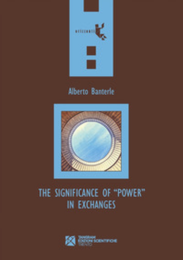 The Significance of «Power» in Exchanges - Librerie.coop The Significance of «Power» in Exchanges - Librerie.coop