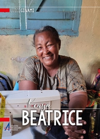 Beatrice. Kenya - Librerie.coop