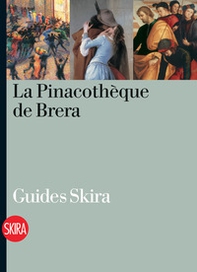 La Pinacothèque de Brera. Guide - Librerie.coop