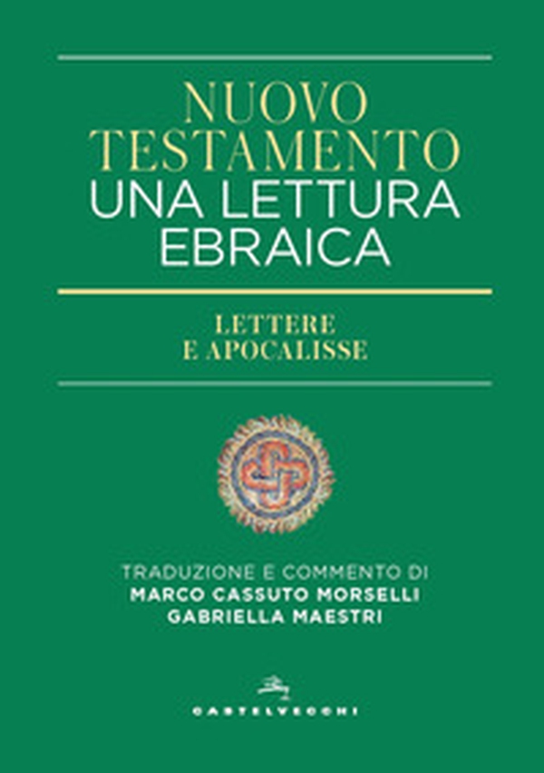 Nuovo Testamento. Una lettura ebraica. Lettere e Apocalisse - Librerie.coop Nuovo Testamento. Una lettura ebraica. Lettere e Apocalisse - Librerie.coop