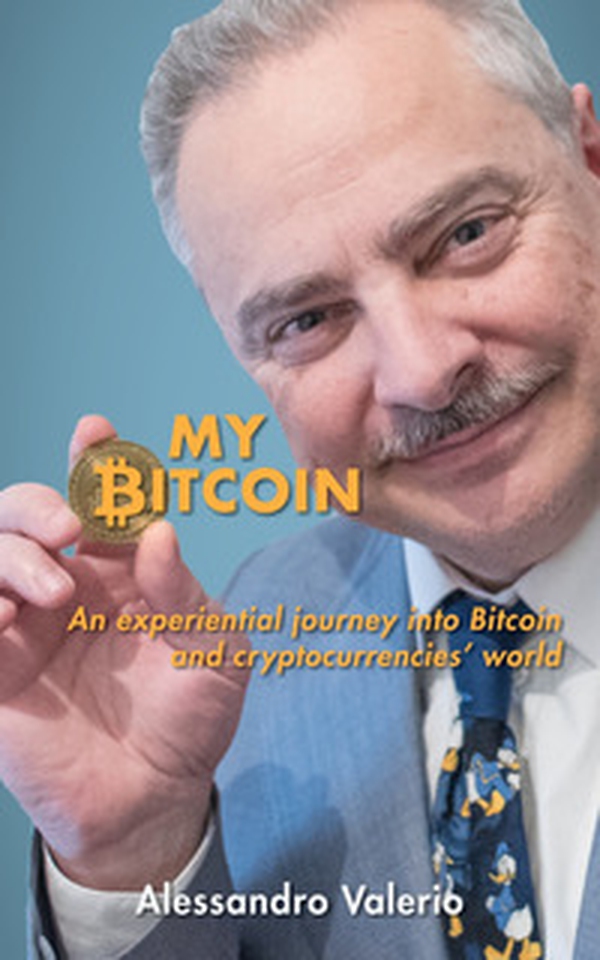 My Bitcoin. An experiential journey into Bitcoin and cryptocurrencies' world - Librerie.coop My Bitcoin. An experiential journey into Bitcoin and cryptocurrencies' world - Librerie.coop