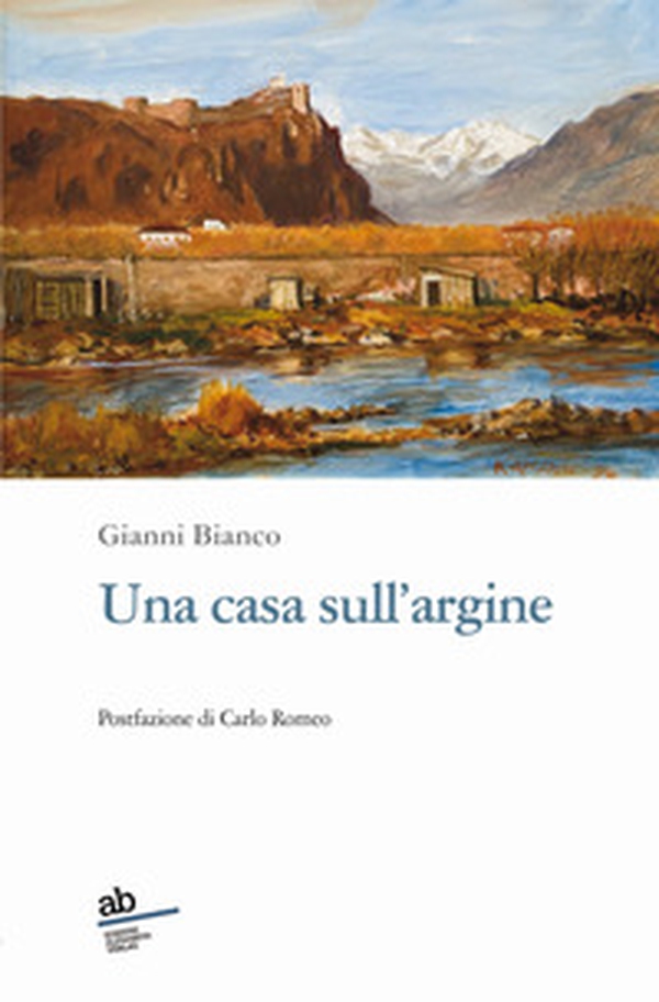 Una casa sull'argine - Librerie.coop Una casa sull'argine - Librerie.coop