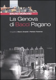 La Genova di Bacci Pagano - Librerie.coop
