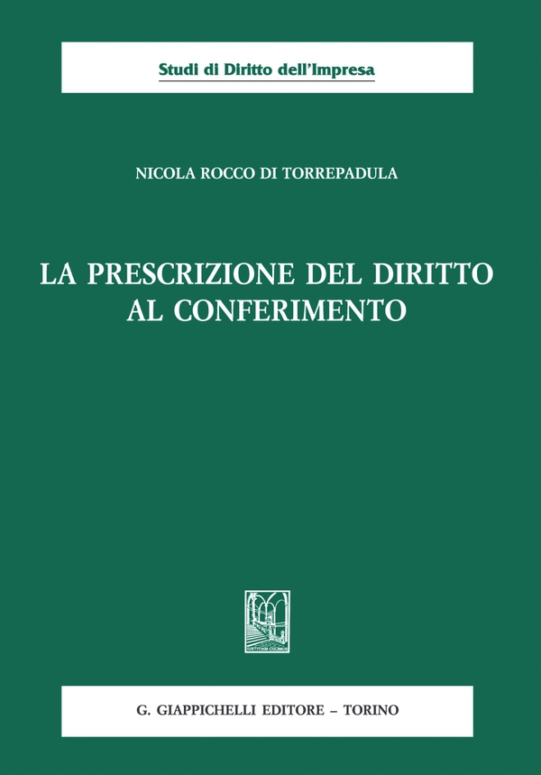 La prescrizione del diritto al conferimento - e-Book - Librerie.coop La prescrizione del diritto al conferimento - e-Book - Librerie.coop