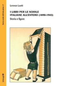 I libri per le scuole italiane all'estero (1890-1943). Storia e figure - Librerie.coop