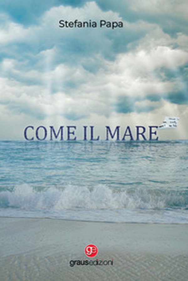 Come il mare - Librerie.coop Come il mare - Librerie.coop