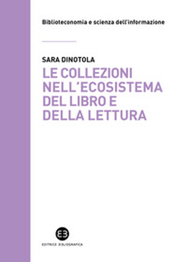Le collezioni nell'ecosistema del libro e della lettura - Librerie.coop Le collezioni nell'ecosistema del libro e della lettura - Librerie.coop
