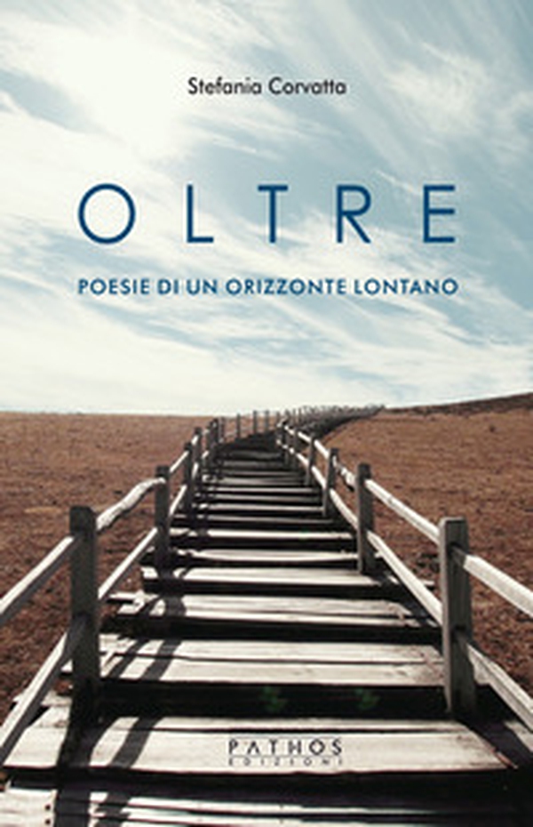 Oltre. Poesie di un orizzonte lontano - Librerie.coop Oltre. Poesie di un orizzonte lontano - Librerie.coop