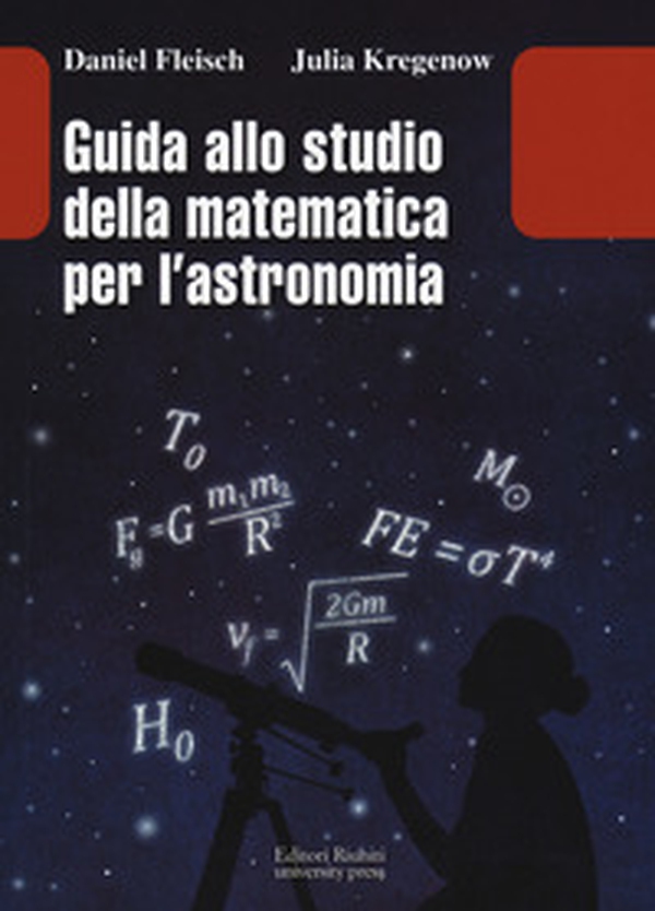 Guida allo studio della matematica e dell'astronomia - Librerie.coop Guida allo studio della matematica e dell'astronomia - Librerie.coop