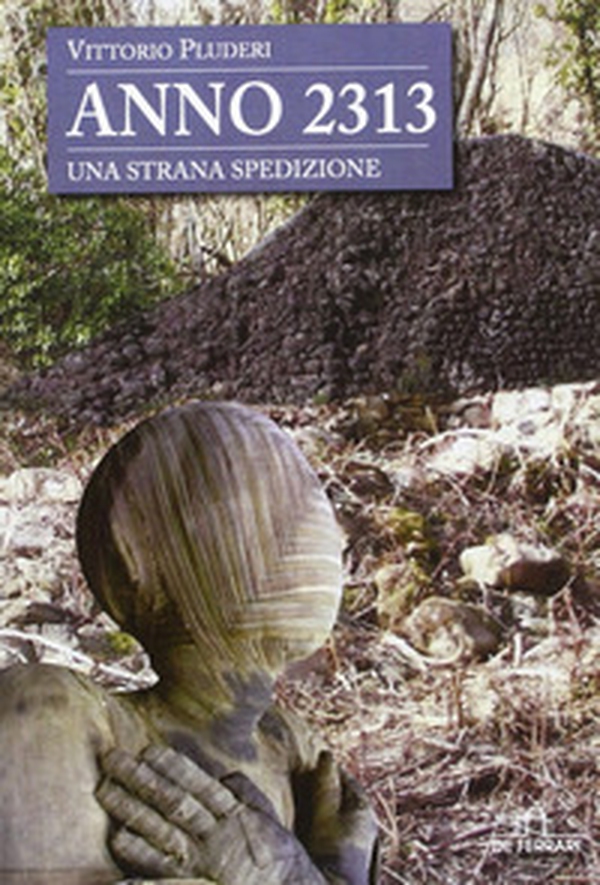 Anno 2313. Una strana spedizione - Librerie.coop Anno 2313. Una strana spedizione - Librerie.coop