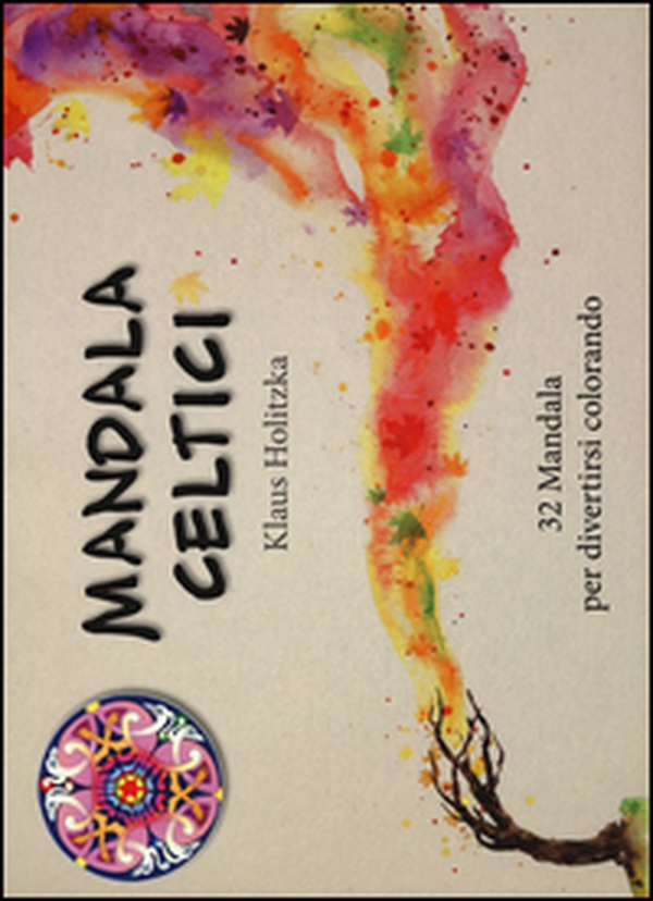 Mandala celtici. 32 mandala per divertirsi colorando - Librerie.coop Mandala celtici. 32 mandala per divertirsi colorando - Librerie.coop