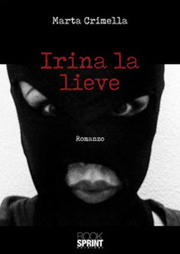 Irina la lieve - Librerie.coop Irina la lieve - Librerie.coop