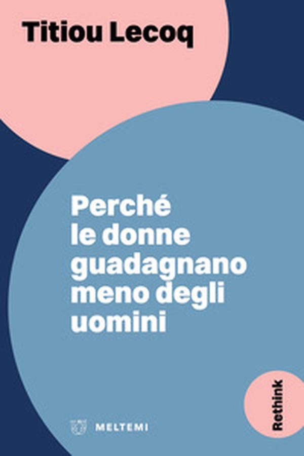 Perché le donne guadagnano meno degli uomini - Librerie.coop Perché le donne guadagnano meno degli uomini - Librerie.coop