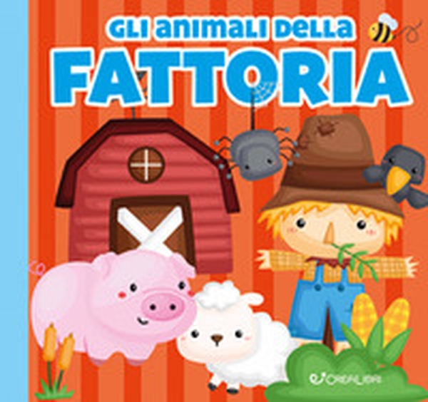 Gli animali della fattoria. Carezze di stoffa - Librerie.coop Gli animali della fattoria. Carezze di stoffa - Librerie.coop