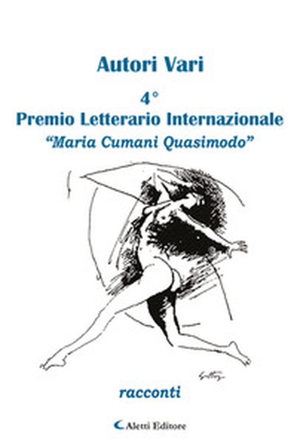 Quarto Premio Internazionale Maria Cumani Quasimodo - Librerie.coop Quarto Premio Internazionale Maria Cumani Quasimodo - Librerie.coop