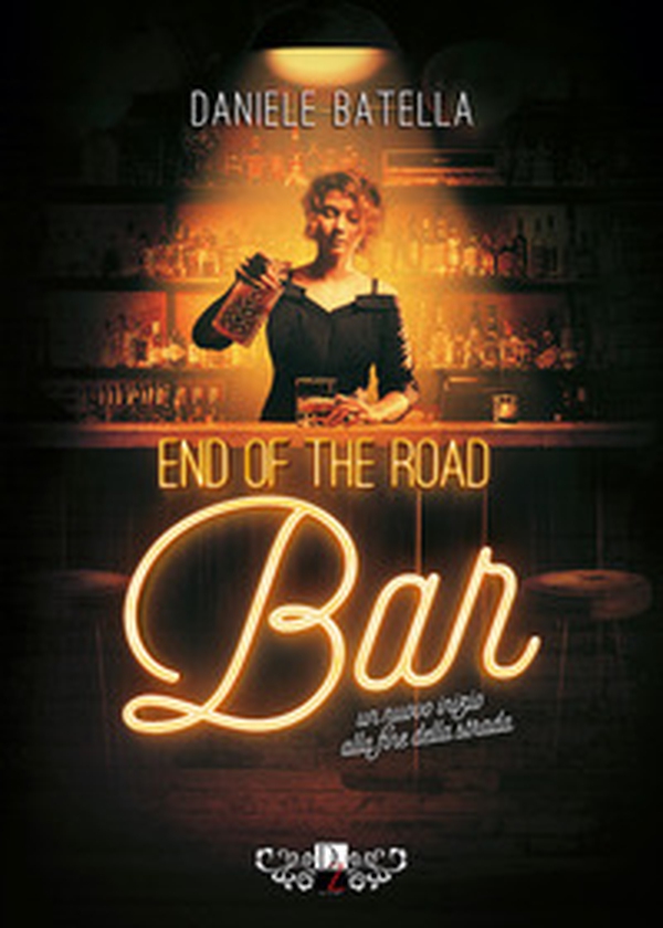End of the road bar. Ediz. italiana - Librerie.coop End of the road bar. Ediz. italiana - Librerie.coop