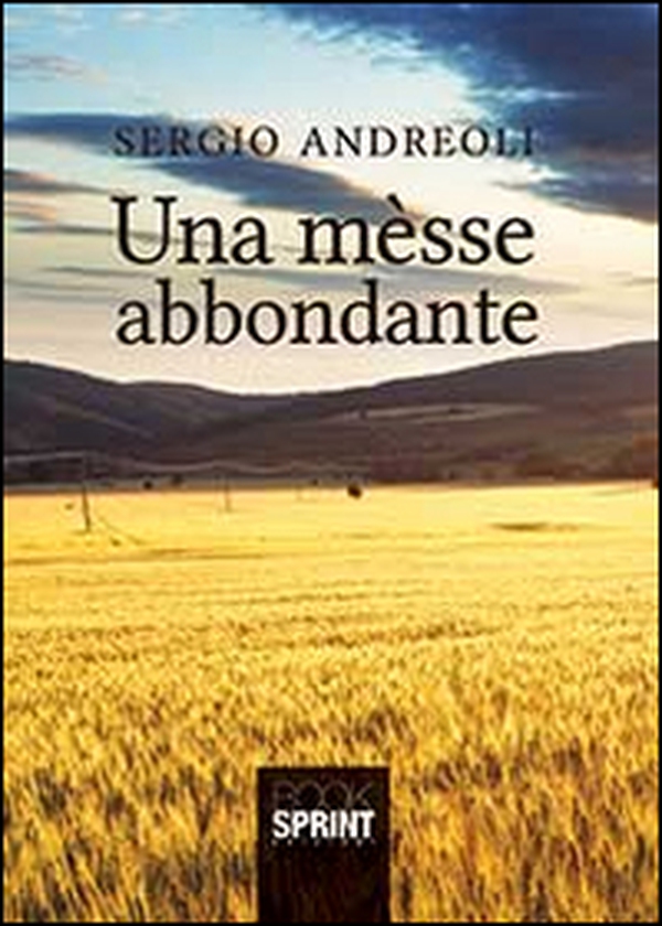 Una mèsse abbondante - Librerie.coop Una mèsse abbondante - Librerie.coop