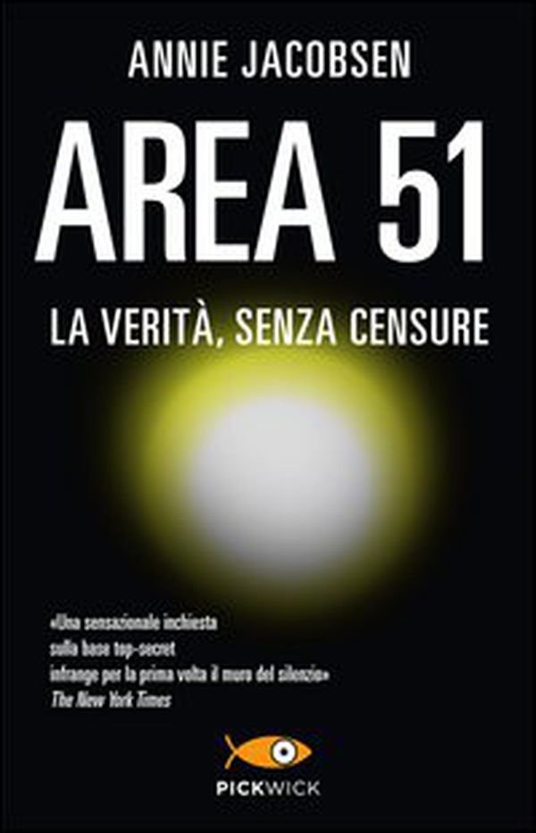 Area 51. La verità, senza censure - Librerie.coop Area 51. La verità, senza censure - Librerie.coop