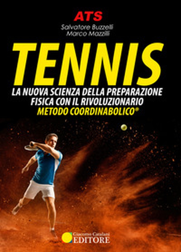 Tennis. La nuova scienza della preparazione fisica con il rivoluzionario Metodo Coordinabolico® - Librerie.coop Tennis. La nuova scienza della preparazione fisica con il rivoluzionario Metodo Coordinabolico® - Librerie.coop