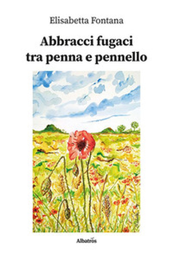 Abbracci fugaci tra penna e pennello - Librerie.coop Abbracci fugaci tra penna e pennello - Librerie.coop