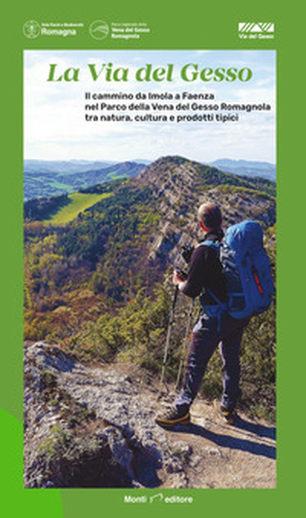 La via del Gesso. Il cammino da Imola a Faenza nel Parco della Vena del Gesso Romagnola tra natura, cultura e prodotti tipici - Librerie.coop La via del Gesso. Il cammino da Imola a Faenza nel Parco della Vena del Gesso Romagnola tra natura, cultura e prodotti tipici - Librerie.coop