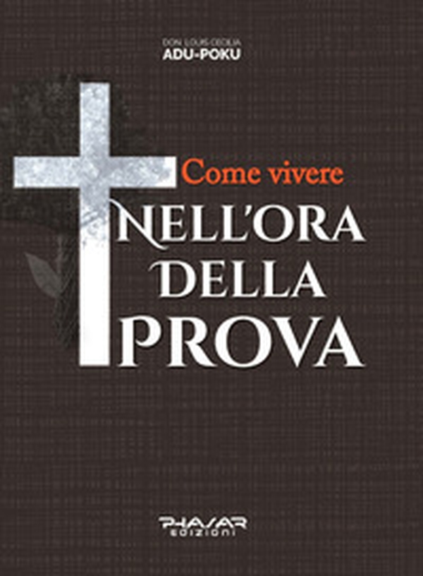 Come vivere nell'ora della prova - Librerie.coop Come vivere nell'ora della prova - Librerie.coop