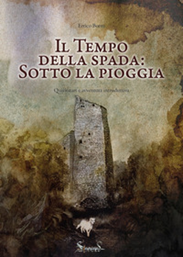 Il tempo della spada: sotto la pioggia - Librerie.coop Il tempo della spada: sotto la pioggia - Librerie.coop