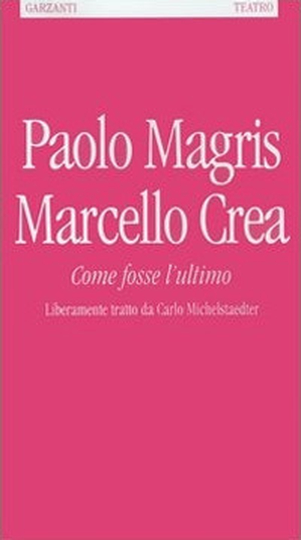 Come fosse l'ultimo. Liberamente tratto da Carlo Michelstaedter - Librerie.coop Come fosse l'ultimo. Liberamente tratto da Carlo Michelstaedter - Librerie.coop
