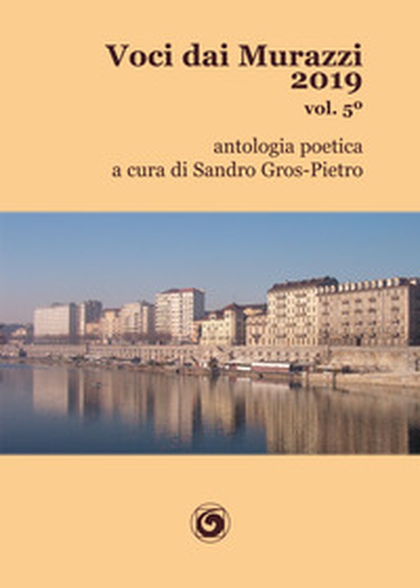 Voci dai Murazzi 2019 - Vol. 5 - Librerie.coop Voci dai Murazzi 2019 - Vol. 5 - Librerie.coop