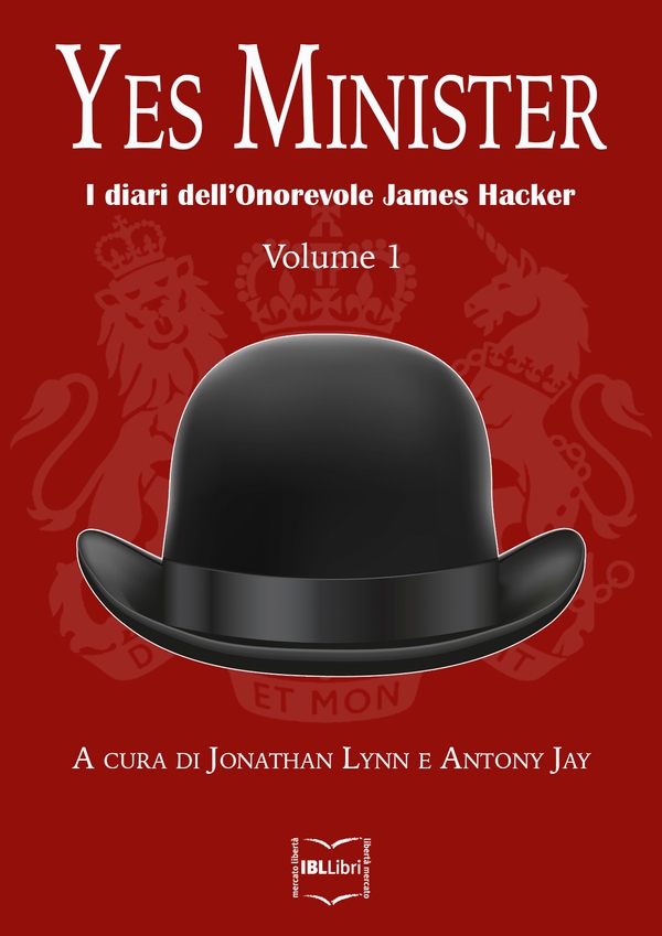 Yes Minister: I diari dell'Onorevole James Hacker, Volume I - Librerie.coop Yes Minister: I diari dell'Onorevole James Hacker, Volume I - Librerie.coop