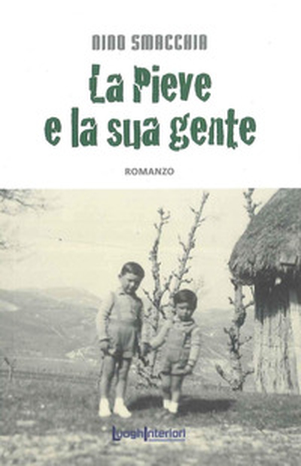 La Pieve e la sua gente - Librerie.coop La Pieve e la sua gente - Librerie.coop