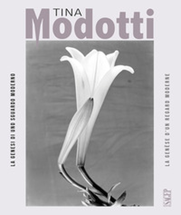 Tina Modotti. La genesi di uno sguardo moderno-La genèse d'un regard moderne - Librerie.coop Tina Modotti. La genesi di uno sguardo moderno-La genèse d'un regard moderne - Librerie.coop