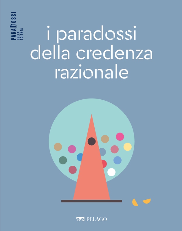 I paradossi della credenza razionale - Librerie.coop I paradossi della credenza razionale - Librerie.coop