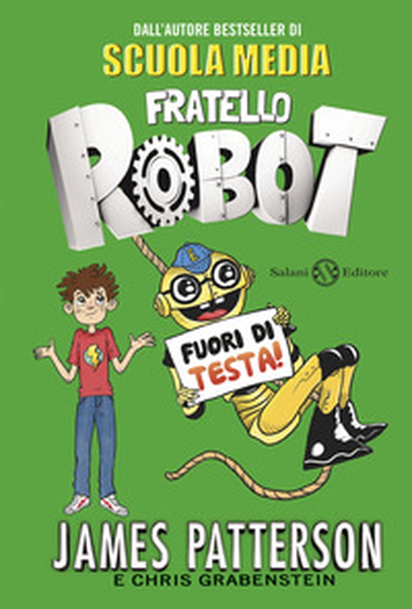 Fuori di testa! Fratello robot - Librerie.coop Fuori di testa! Fratello robot - Librerie.coop