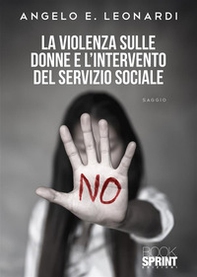 La violenza sulle donne e l'intervento del servizio sociale - Librerie.coop