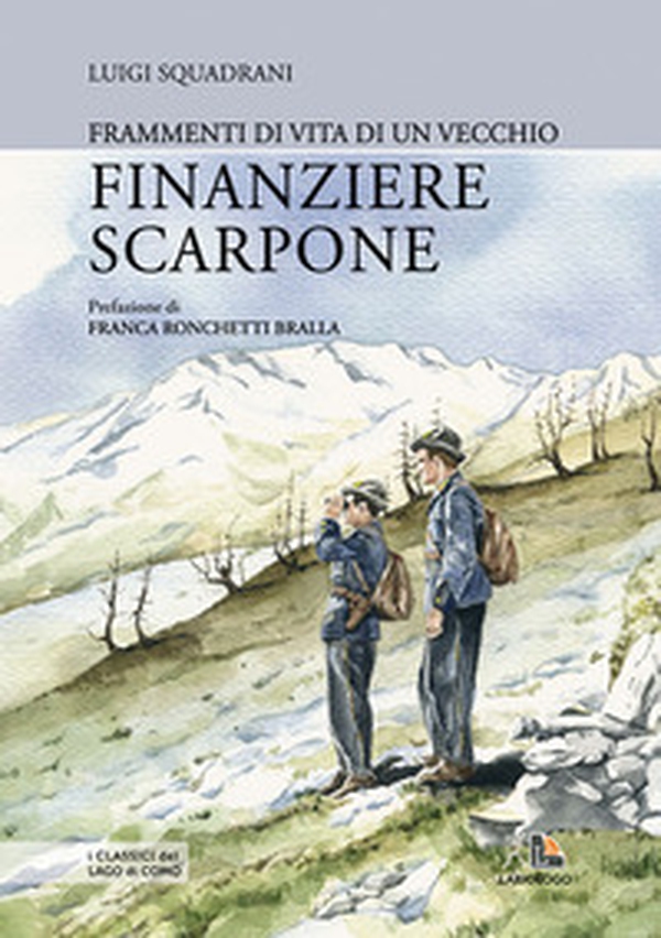 Frammenti di vita di un vecchio finanziere scarpone - Librerie.coop Frammenti di vita di un vecchio finanziere scarpone - Librerie.coop