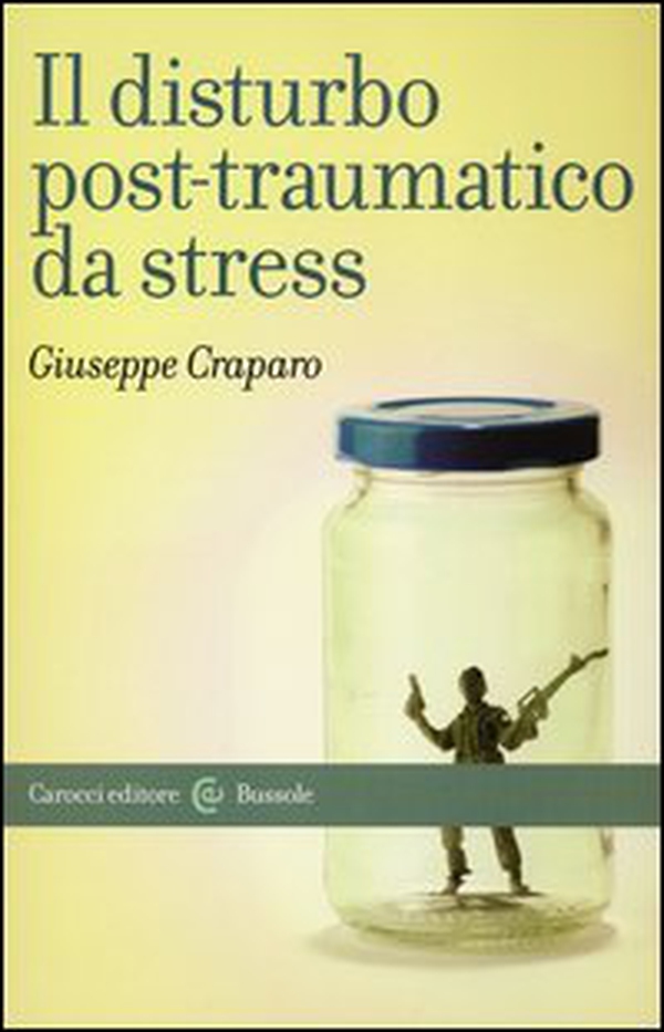 Il disturbo post-traumatico da stress - Librerie.coop Il disturbo post-traumatico da stress - Librerie.coop