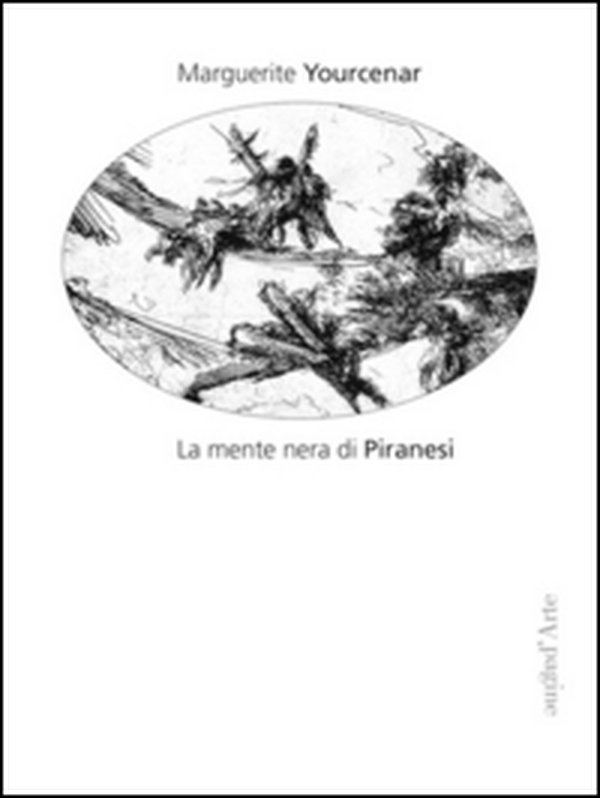 La mente nera di Piranesi - Librerie.coop La mente nera di Piranesi - Librerie.coop