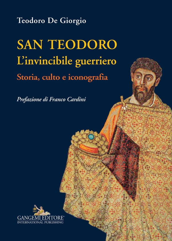 San Teodoro. L'invincibile guerriero - Librerie.coop San Teodoro. L'invincibile guerriero - Librerie.coop