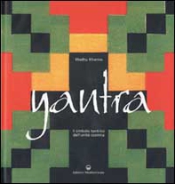 Yantra. Il simbolo tantrico dell'unità cosmica - Librerie.coop