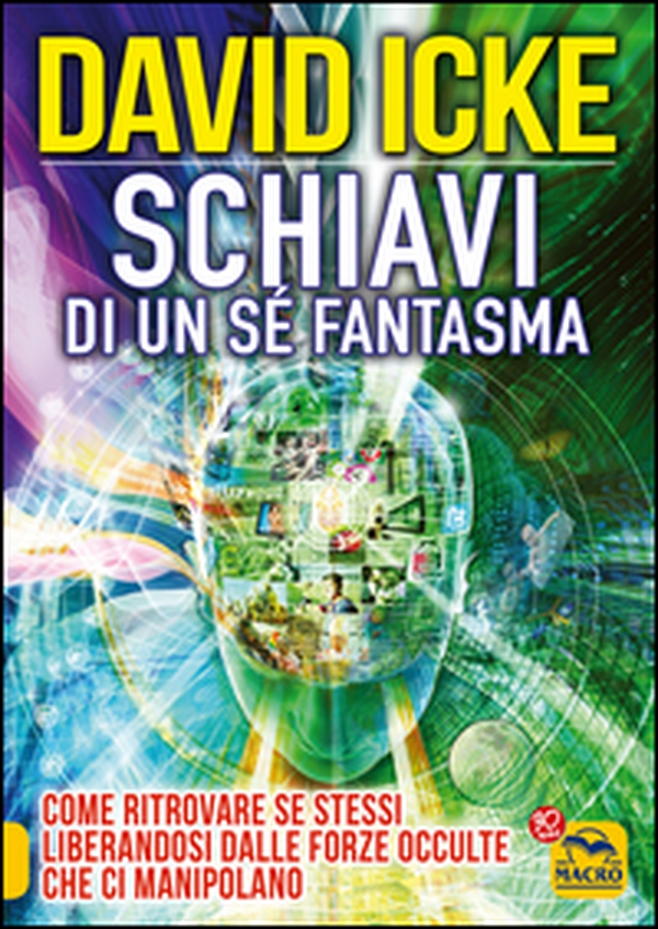 Schiavi di un sé fantasma. Come ritrovare se stessi liberandosi dalle forze occulte che ci manipolano - Librerie.coop Schiavi di un sé fantasma. Come ritrovare se stessi liberandosi dalle forze occulte che ci manipolano - Librerie.coop