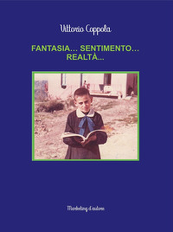 Fantasia... sentimento... realtà... - Librerie.coop Fantasia... sentimento... realtà... - Librerie.coop