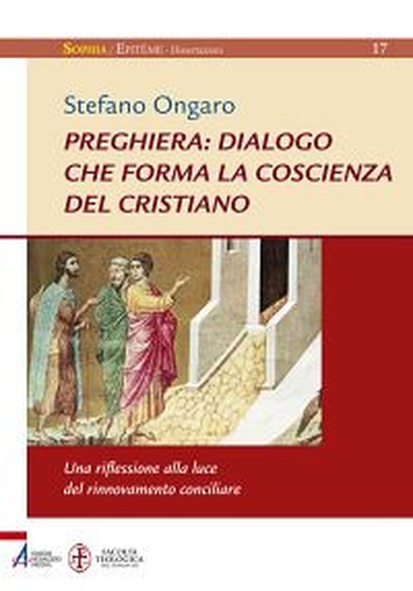 Preghiera: dialogo che forma la coscienza del cristiano. Una riflessione alla luce del rinnovamento conciliare - Librerie.coop Preghiera: dialogo che forma la coscienza del cristiano. Una riflessione alla luce del rinnovamento conciliare - Librerie.coop