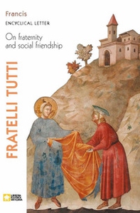 Fratelli tutti. Encyclical Letter on Fraternity & Social Friendship - Librerie.coop